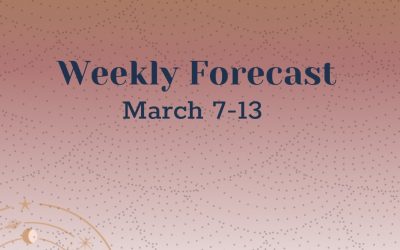 Weekly Forecast: March 7-13