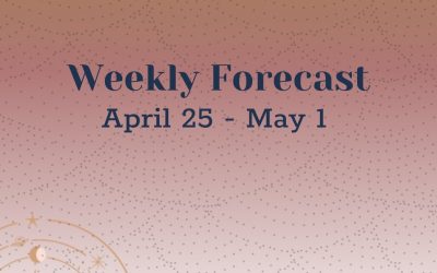 Weekly Forecast: April 25 – May 1