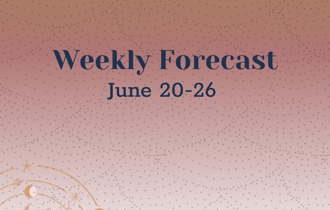 Weekly Forecast: June 20-26