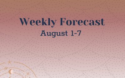Weekly Forecast: August 1-7